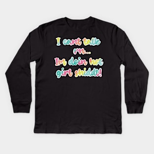 I cant talk right now, I'm doing hot girl shit! In colorful rainbow palettes Kids Long Sleeve T-Shirt